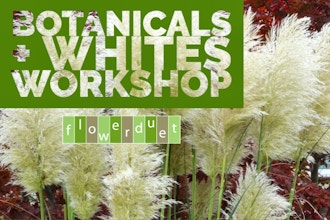 Botanicals + Whites Workshop